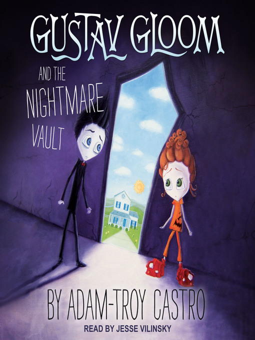 Title details for Gustav Gloom and the Nightmare Vault by Adam-Troy Castro - Wait list